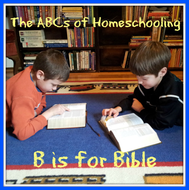 B Is For Bible - The ABCs Of Homeschooling {guest Post - Danika} - My ...