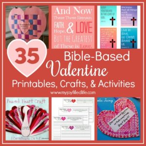 35 Bible-Based Valentine Printables, Crafts, & Activities - My Joy ...