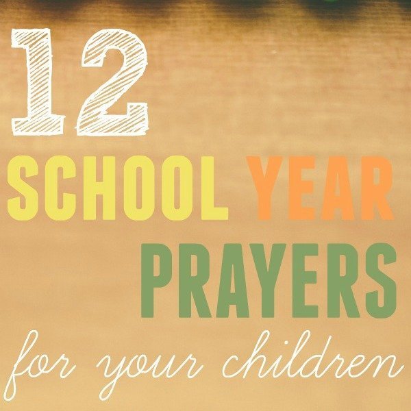 12 School Year Prayers for Your Children - My Joy-Filled Life