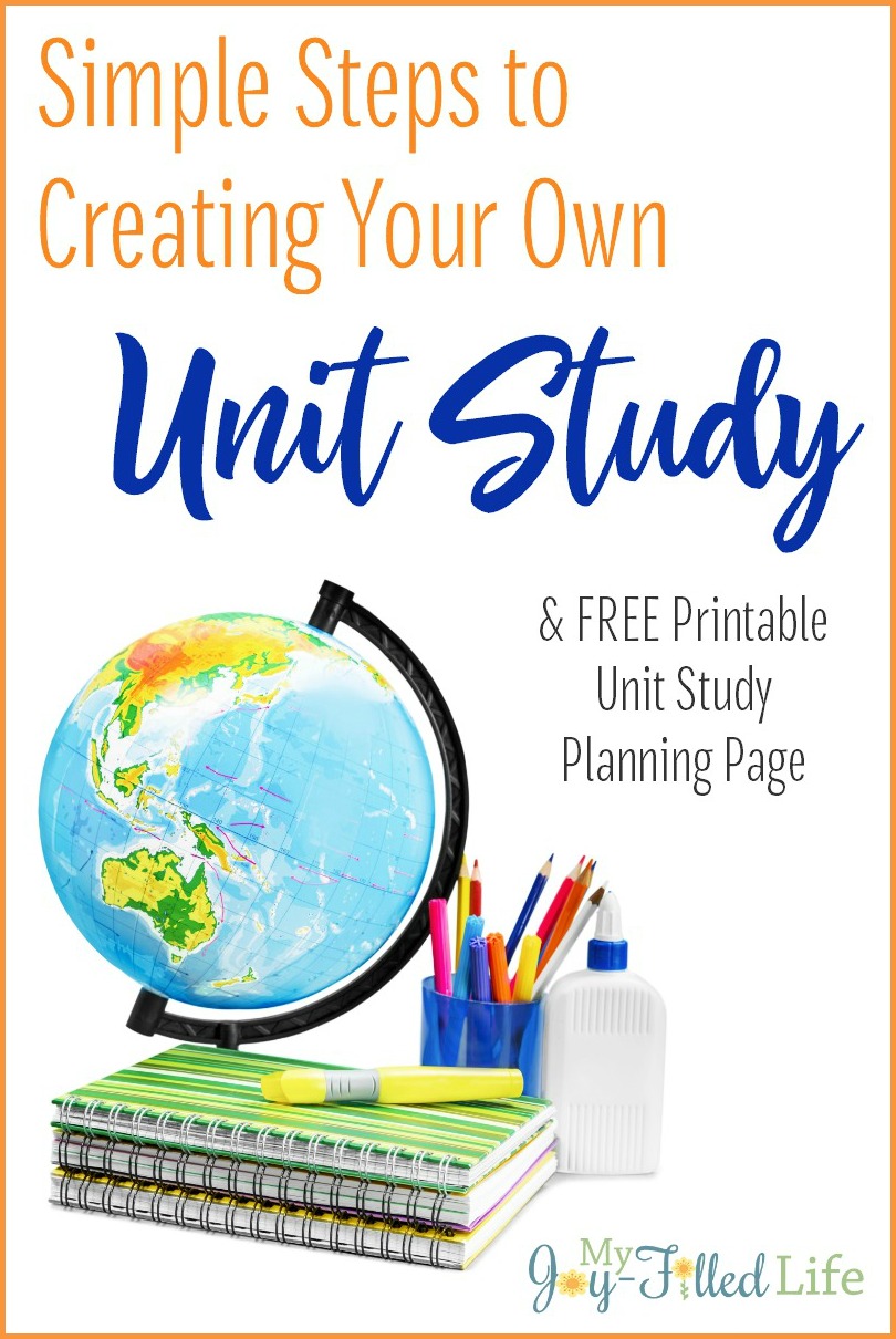Create a Unit Study in 5 Simple Steps - My Joy-Filled Life