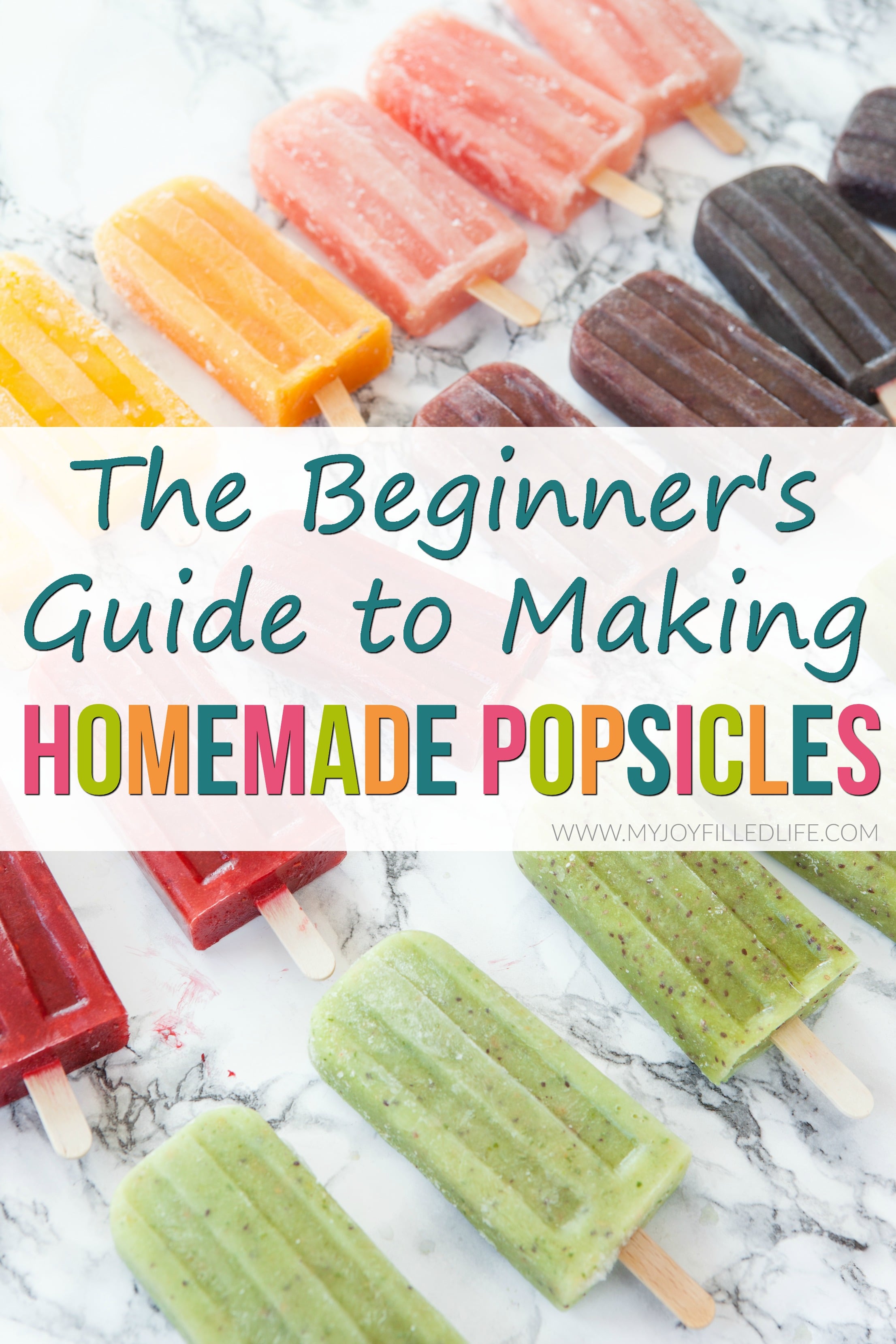 The Beginner's Guide to Making Homemade Popsicles