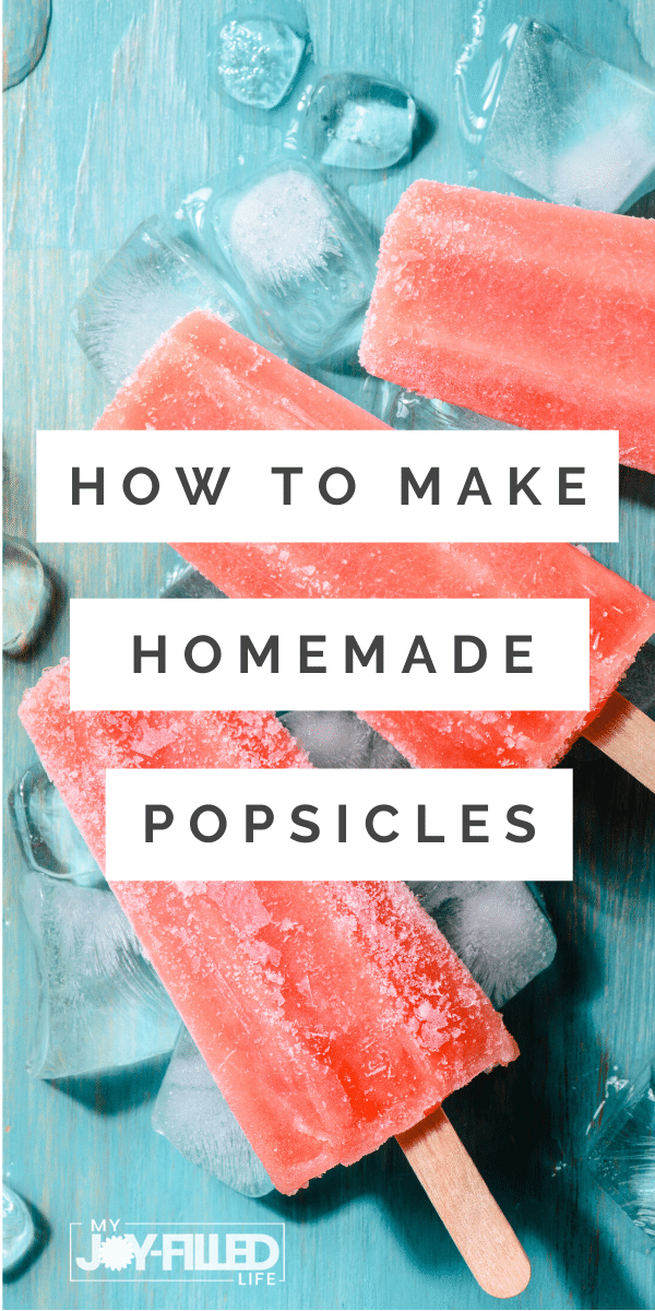 The Beginner's Guide to Making Homemade Popsicles