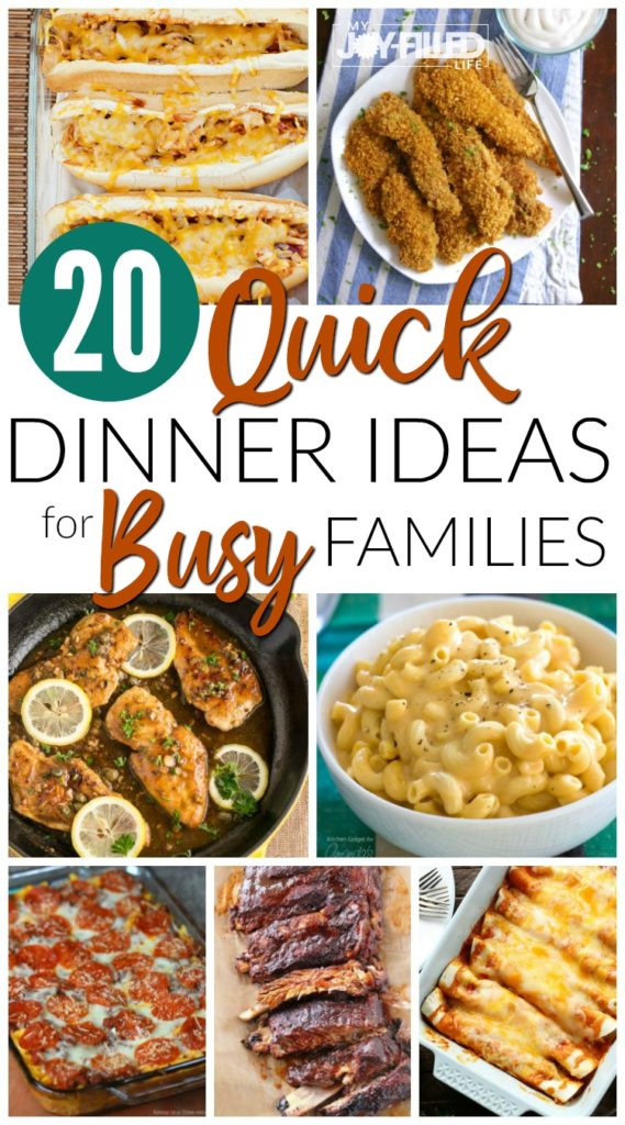 Quick Dinner Ideas for Busy Families - My Joy-Filled Life