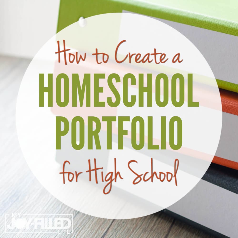 how-to-create-a-homeschool-portfolio-for-high-school-my-joy-filled-life
