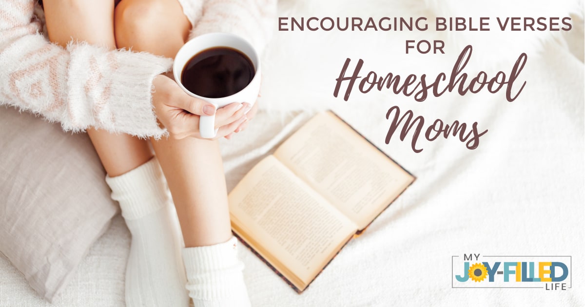 10 Scripture Verses to Help You Through Your Homeschool Days