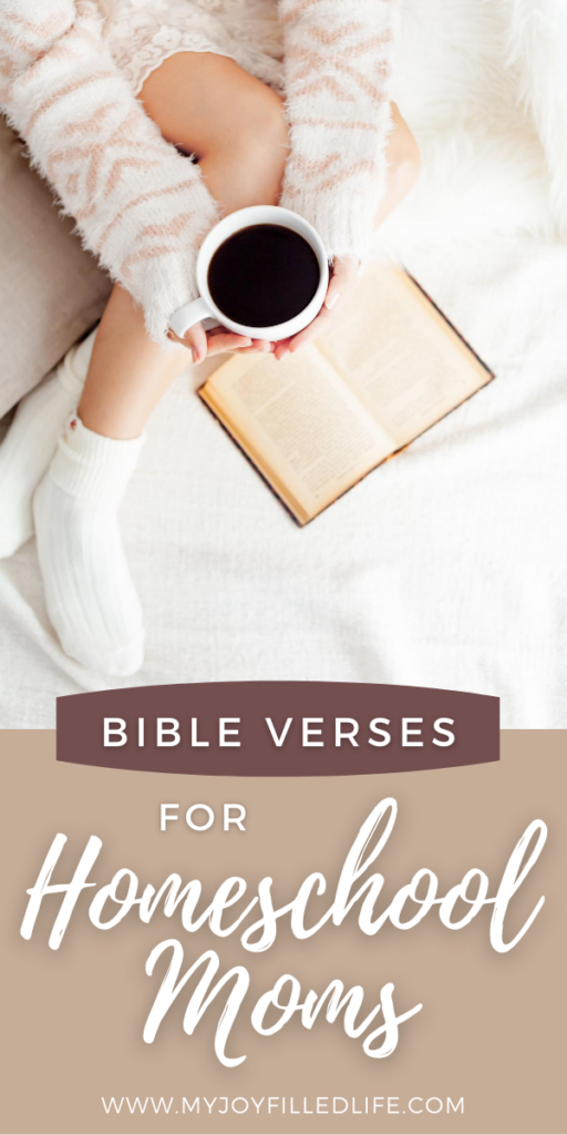 10 Scripture Verses to Help You Through Your Homeschool Days