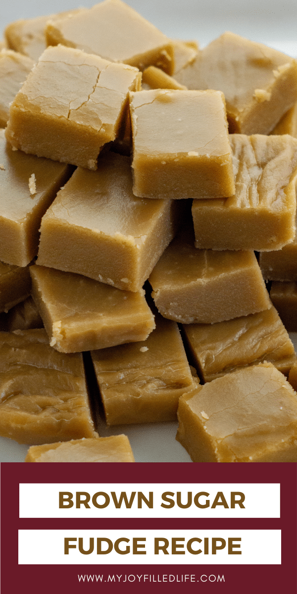 Brown Sugar Fudge Recipe My JoyFilled Life