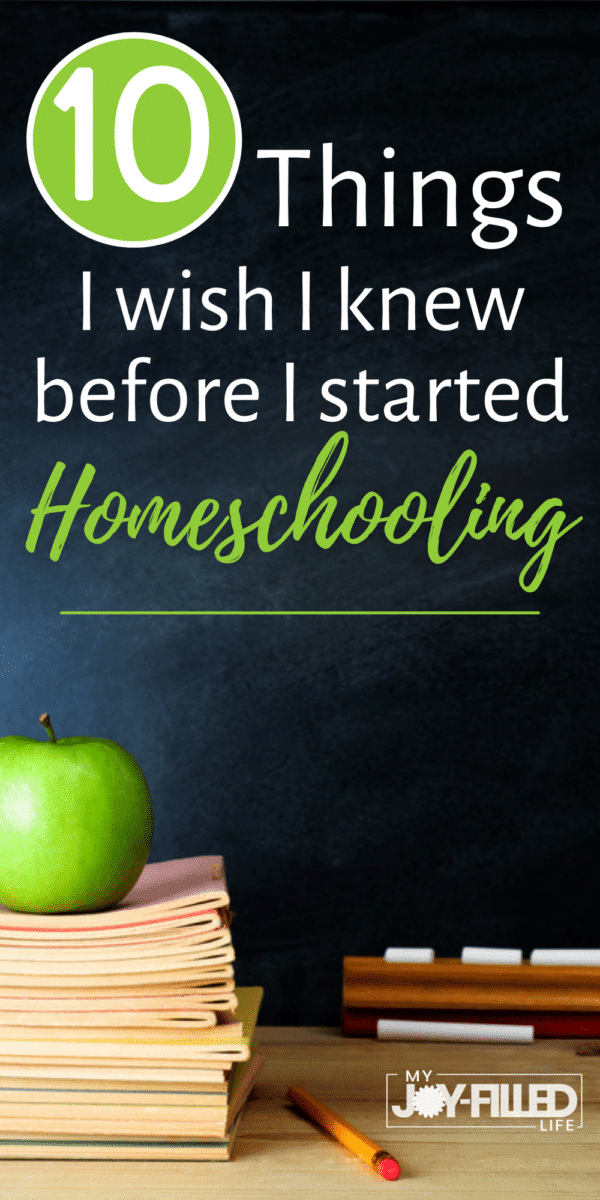 10 Things I Wish I Knew Before I Started Homechooling