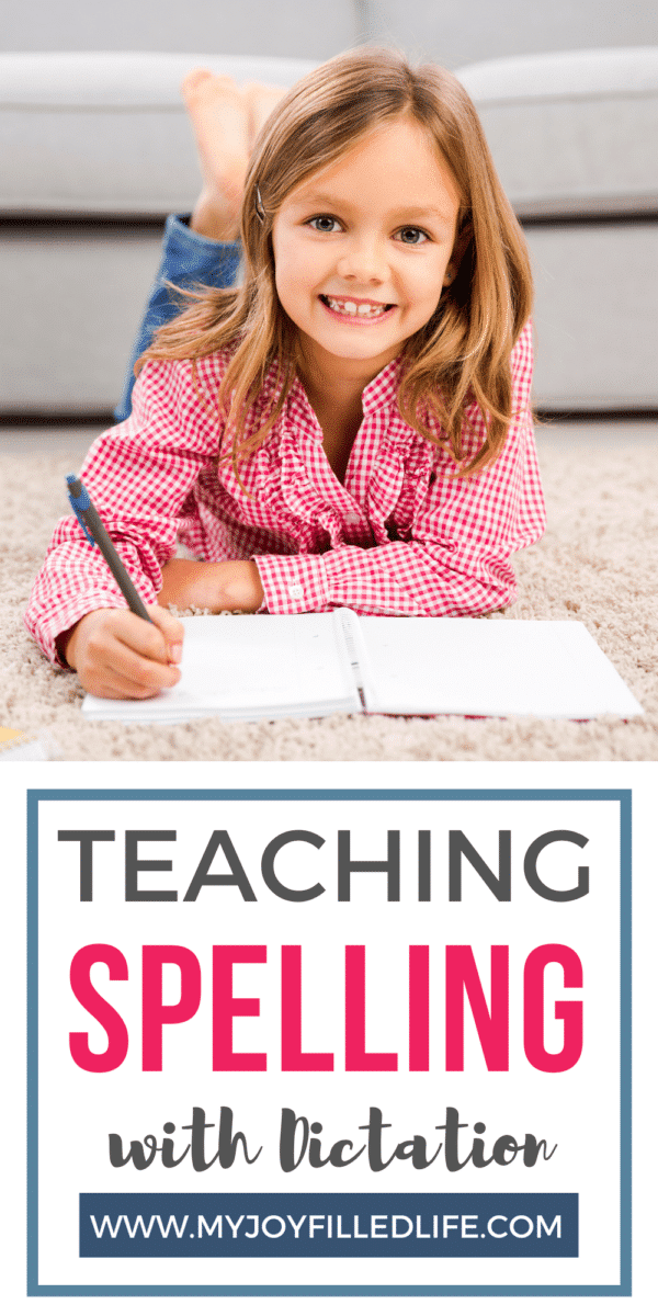 Dictation and Spelling In Your Homeschool - My Joy-Filled Life