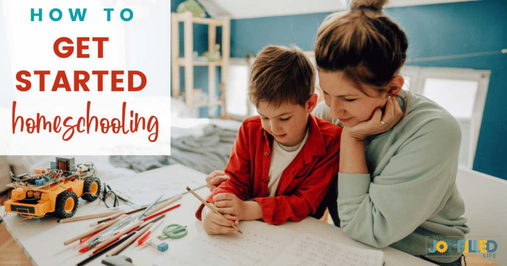 Confidently Learn How To Get Started Homeschooling - My Joy-Filled Life