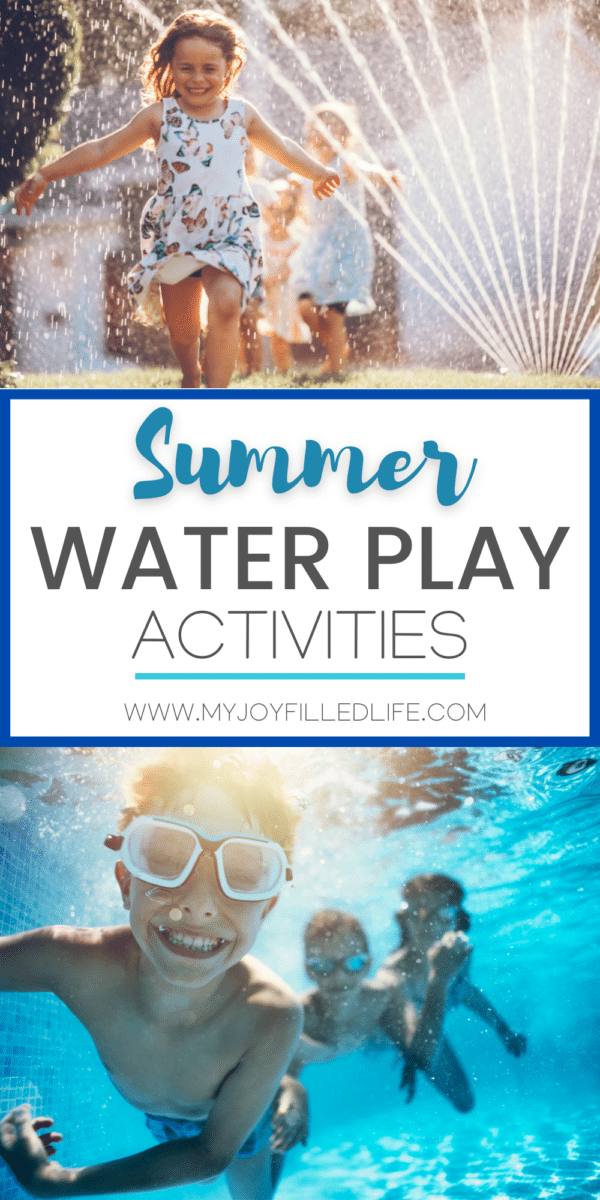 Summer Water Play Activities for Kids - My Joy-Filled Life